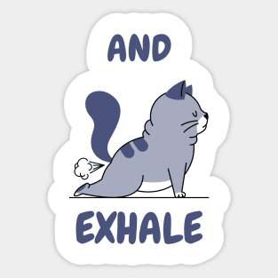 And Exhale Sticker